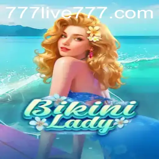 Unveiling the World of BikiniLady: A New Gaming Sensation on 777live