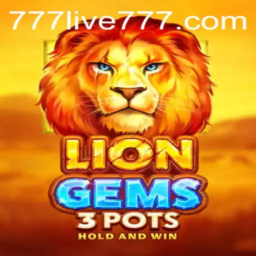 LionGems3pots: An Innovative Casino Experience with 777live