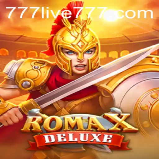 Discover the Thrills of RomaXDeluxe with 777live