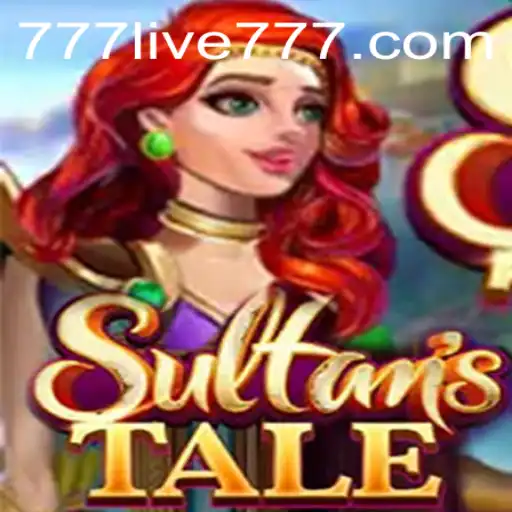 Sultanstale and 777live: A Mesmerizing Adventure in Modern Gaming